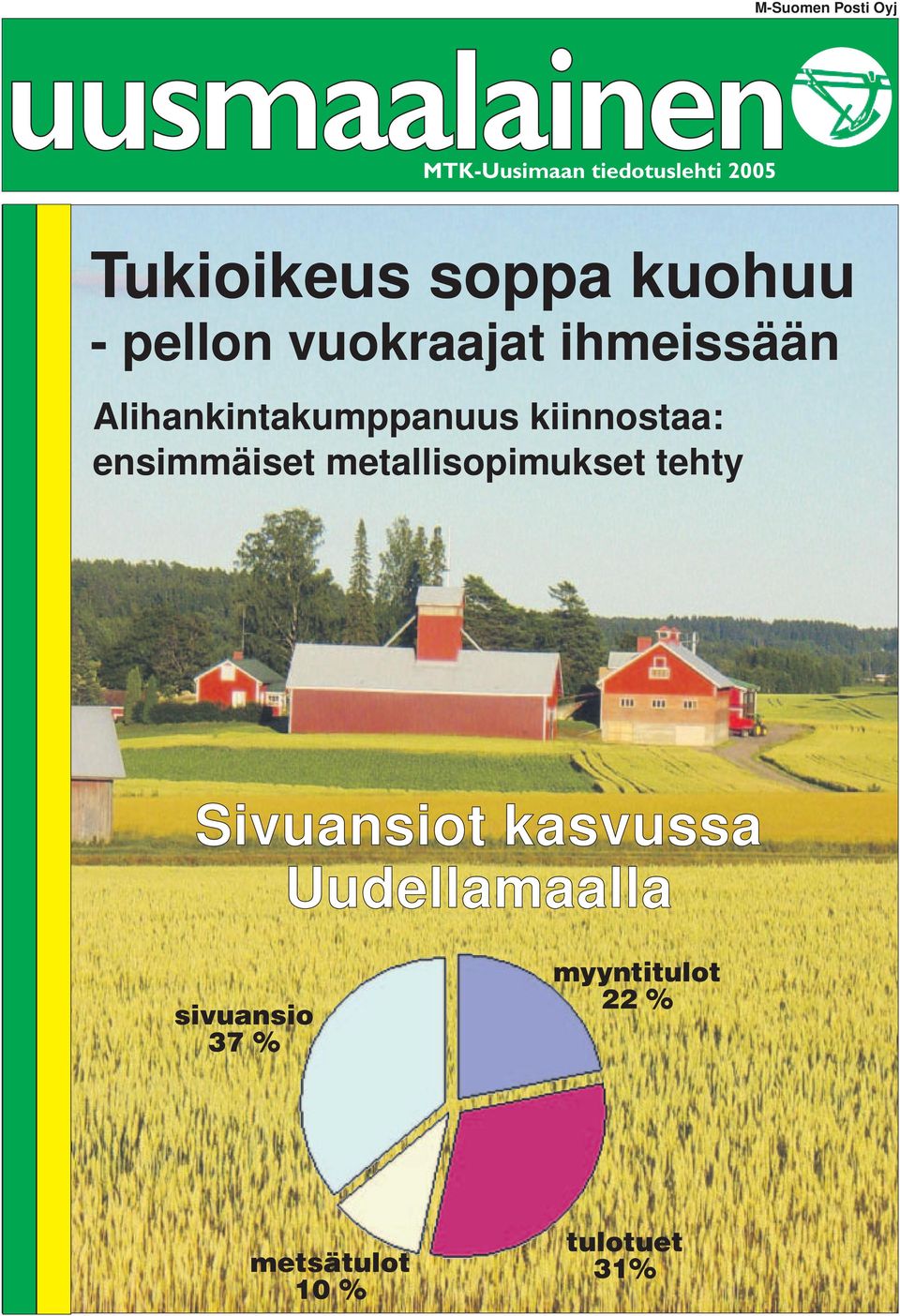 kiinnostaa: ensimmäiset metallisopimukset tehty Sivuansiot kasvussa