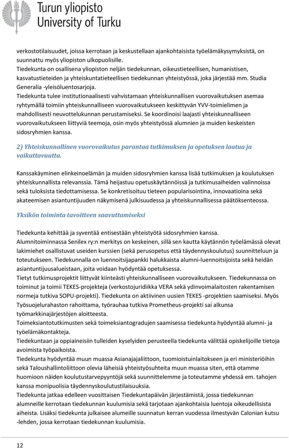 Studia Generalia -yleisöluentosarjoja.