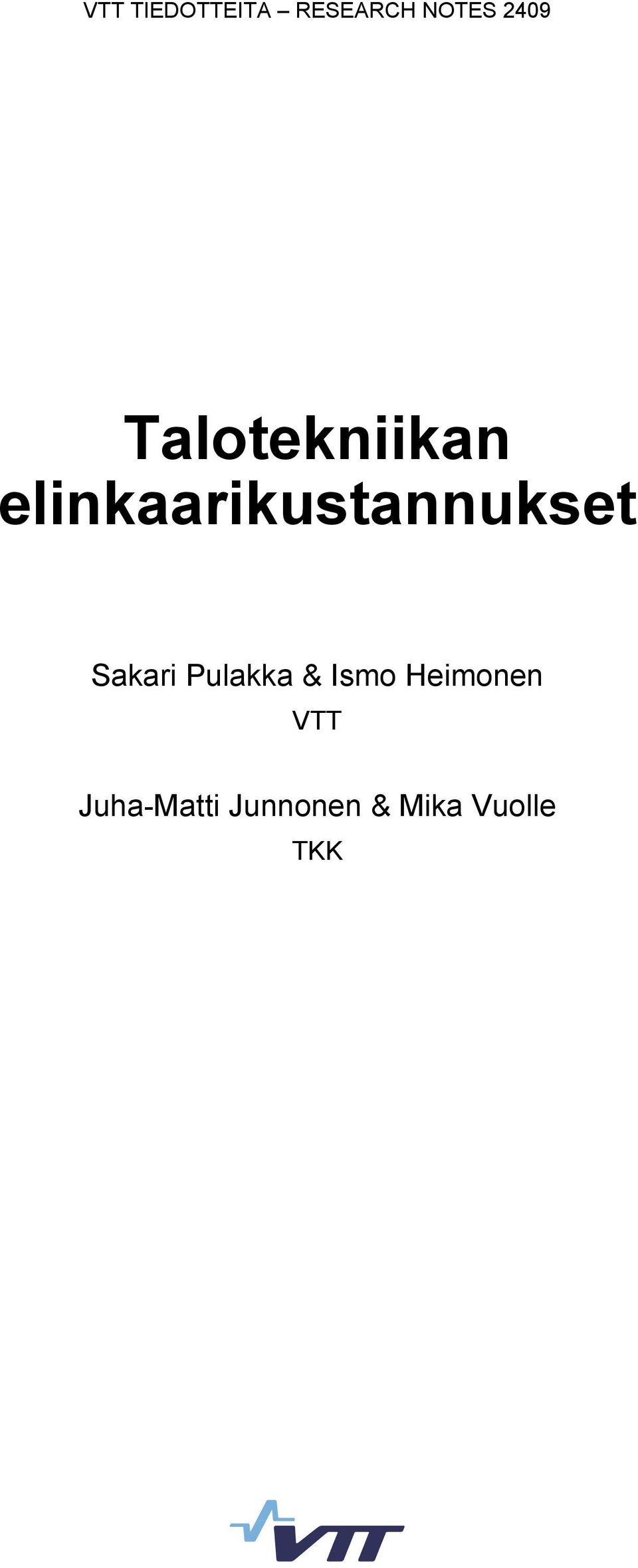 Sakari Pulakka & Ismo Heimonen VTT