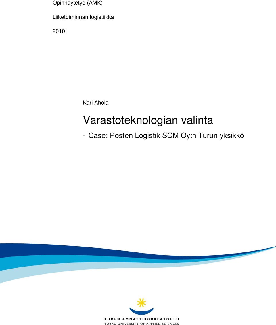 Varastoteknologian valinta -