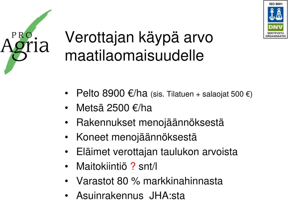 menojäännöksestä Koneet menojäännöksestä Eläimet verottajan