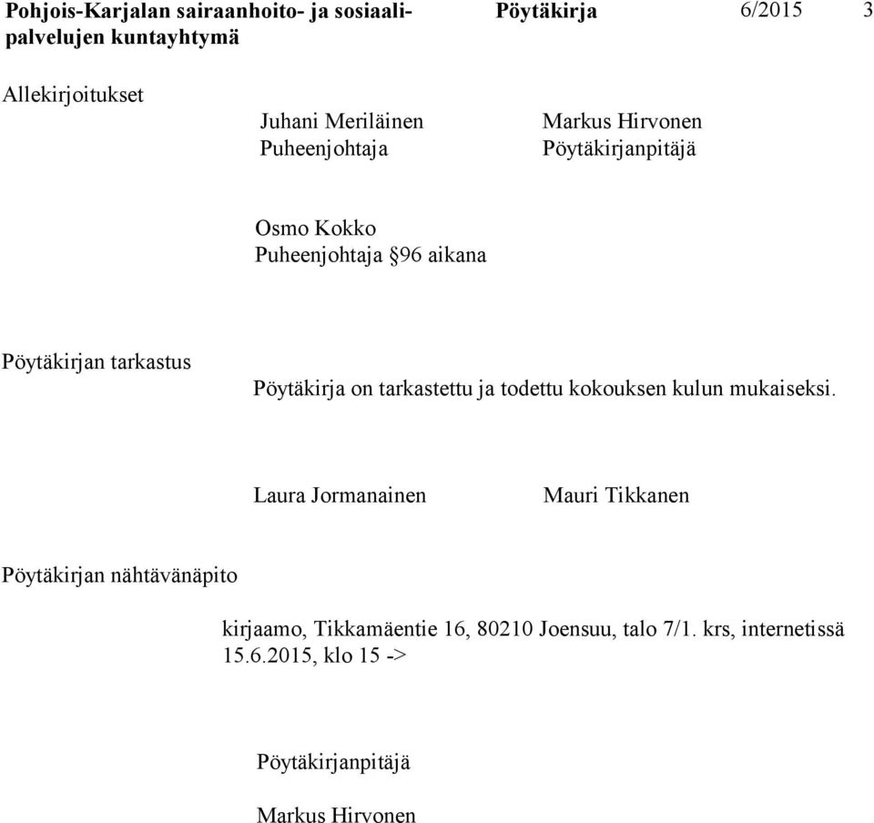 kokouksen kulun mukai seksi.