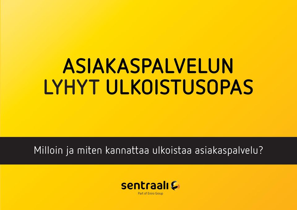 miten kannattaa ulkoistaa