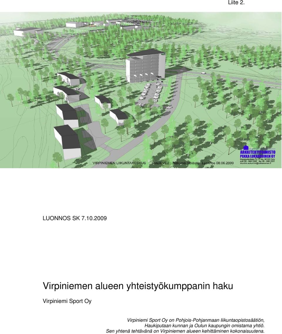 Pohjois-Pohjanmaan liikuntaopistosäätiön, Haukiputaan