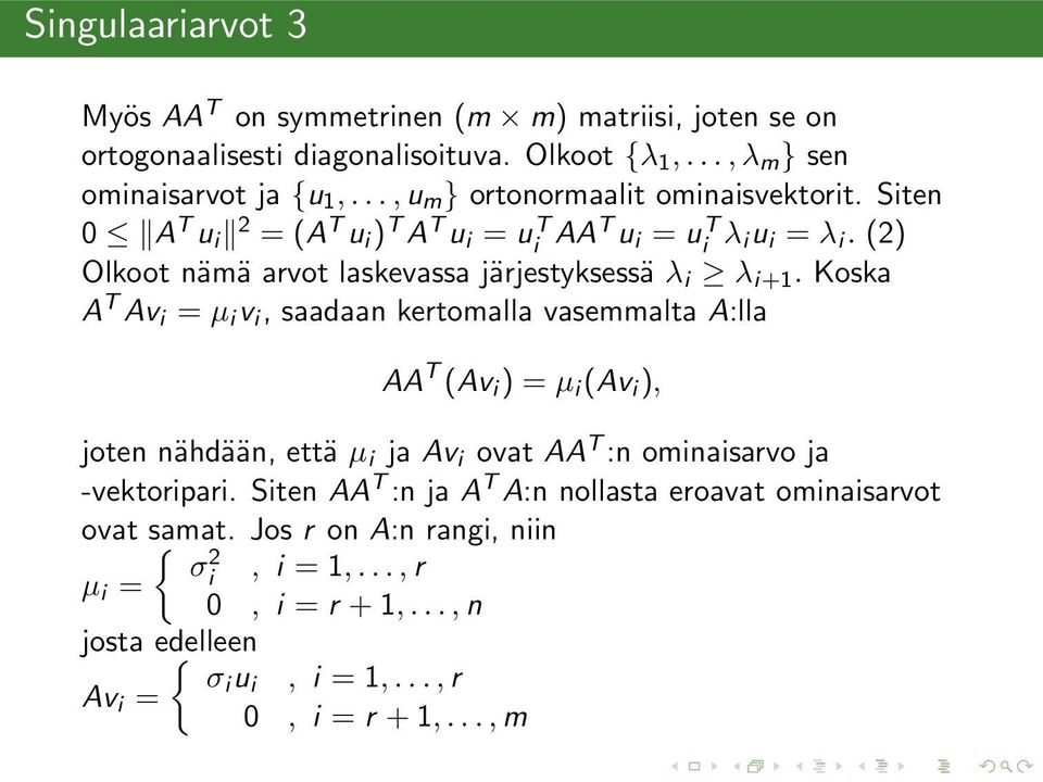 (2 Olkoot nämä arvot laskevassa järjestyksessä λ i λ i+.