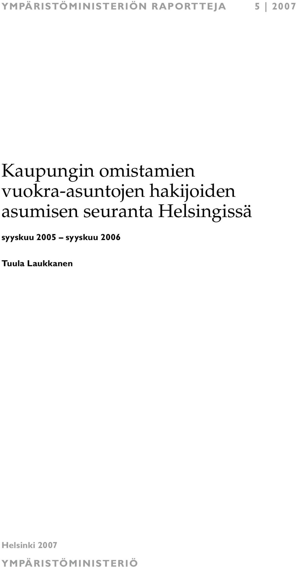 seuranta Helsingissä syyskuu 2005 syyskuu 2006