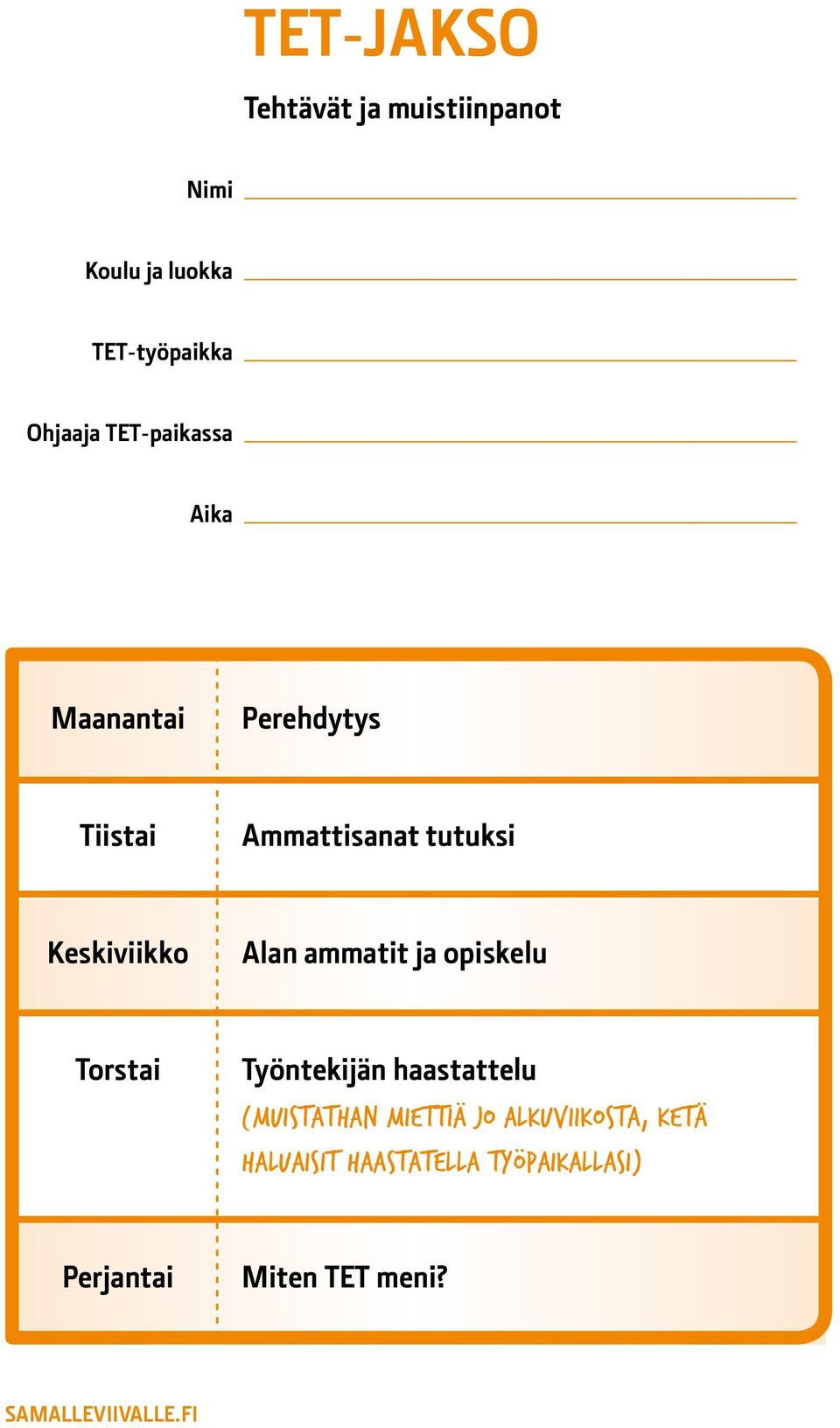 ammatit ja opiskelu Torstai Työntekijän haastattelu (muistathan miettiä jo