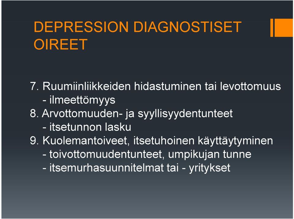 Arvottomuuden ja syyllisyydentunteet itsetunnon lasku 9.