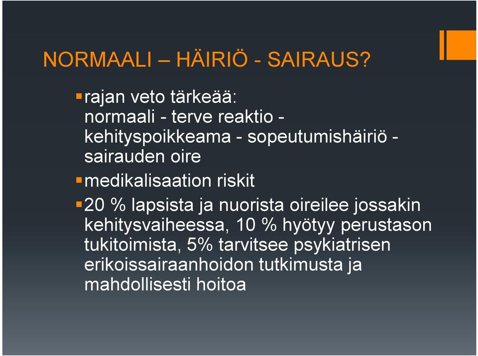 sairauden oire medikalisaation riskit 20 % lapsista ja nuorista oireilee