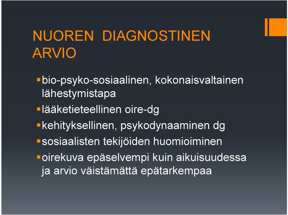 kehityksellinen, psykodynaaminen dg sosiaalisten tekijöiden