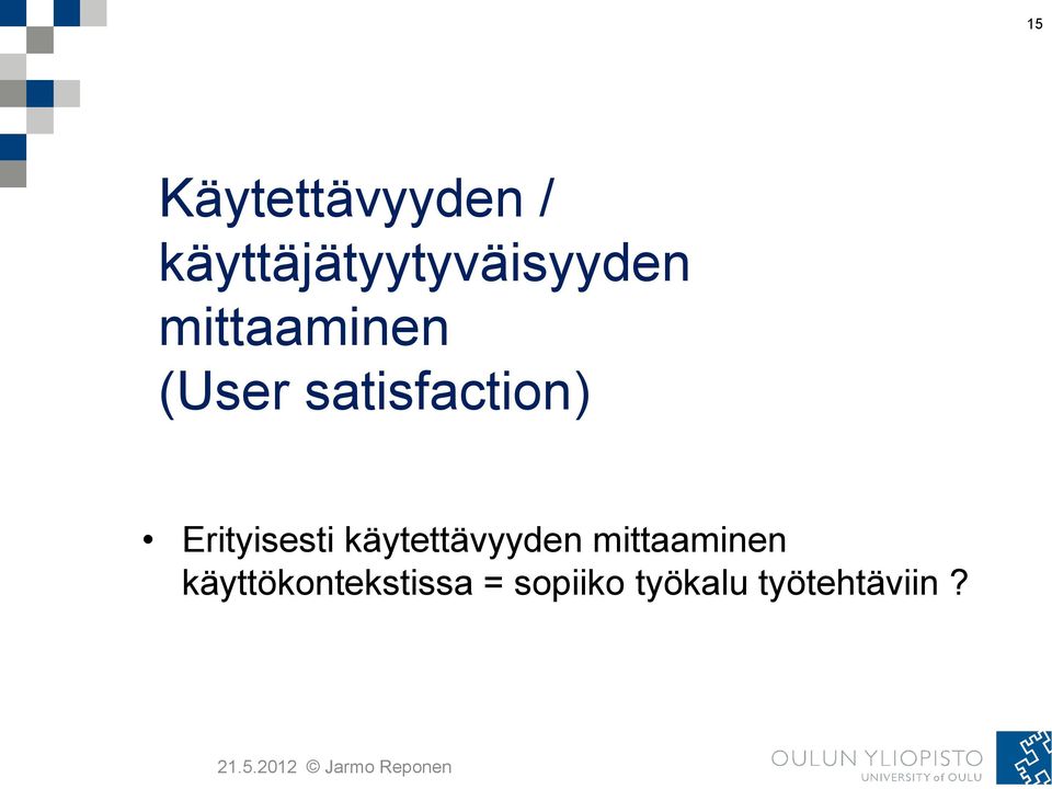 käytettävyyden mittaaminen käyttökontekstissa