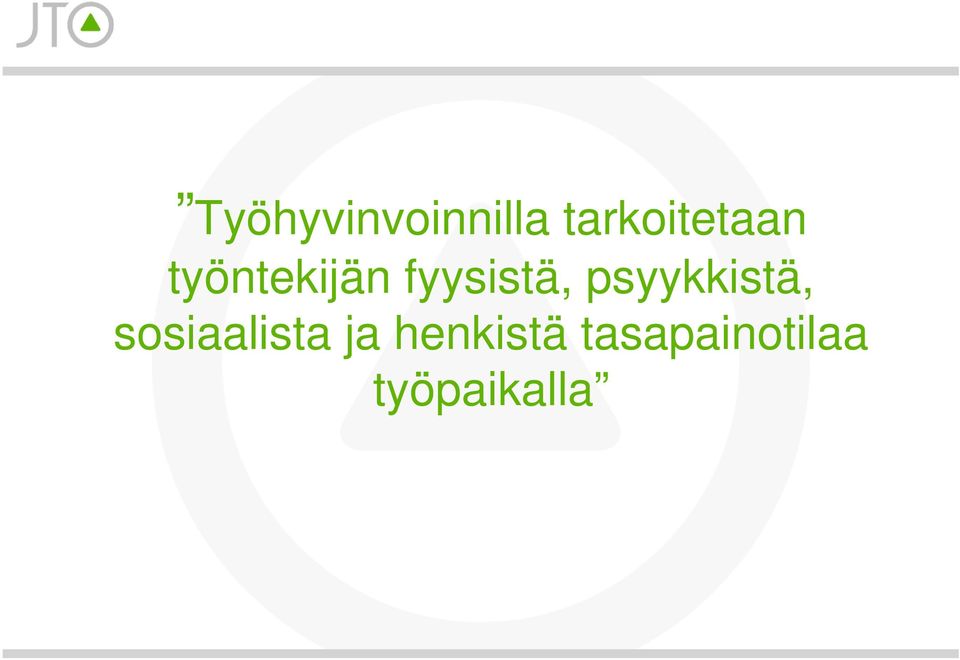 fyysistä, psyykkistä,