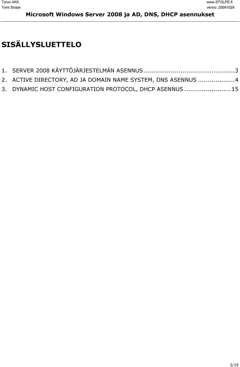 ACTIVE DIRECTORY, AD JA DOMAIN NAME SYSTEM,