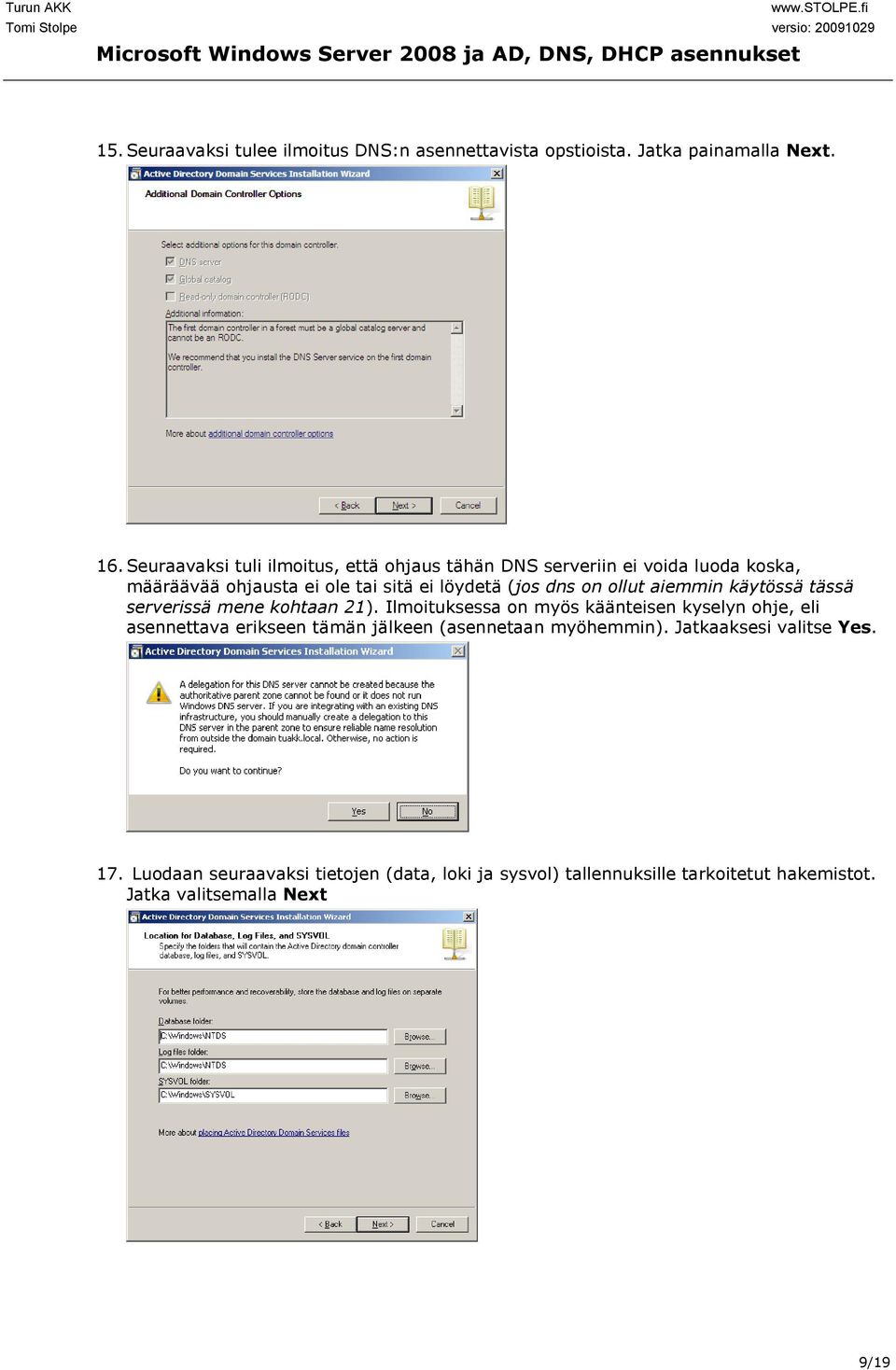 on ollut aiemmin käytössä tässä serverissä mene kohtaan 21).