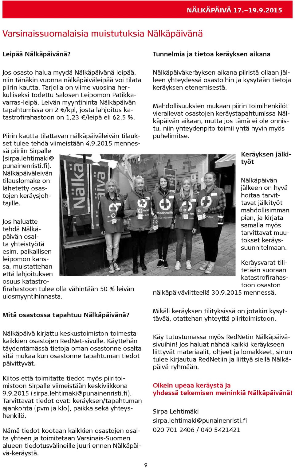 Tarjolla on viime vuosina herkulliseksi todettu Salosen Leipomon Patikkavarras-leipä.