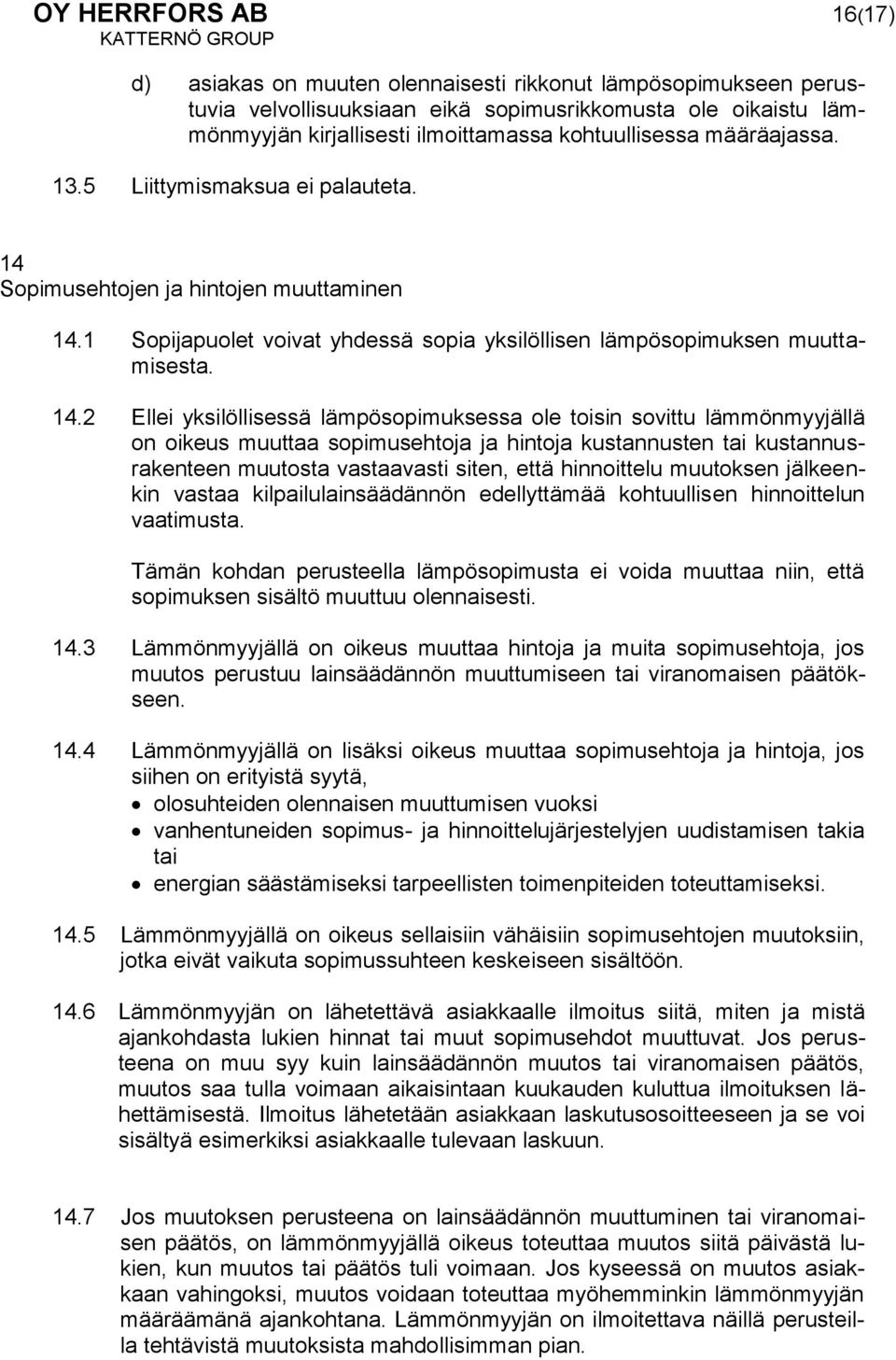 Sopimusehtojen ja hintojen muuttaminen 14.
