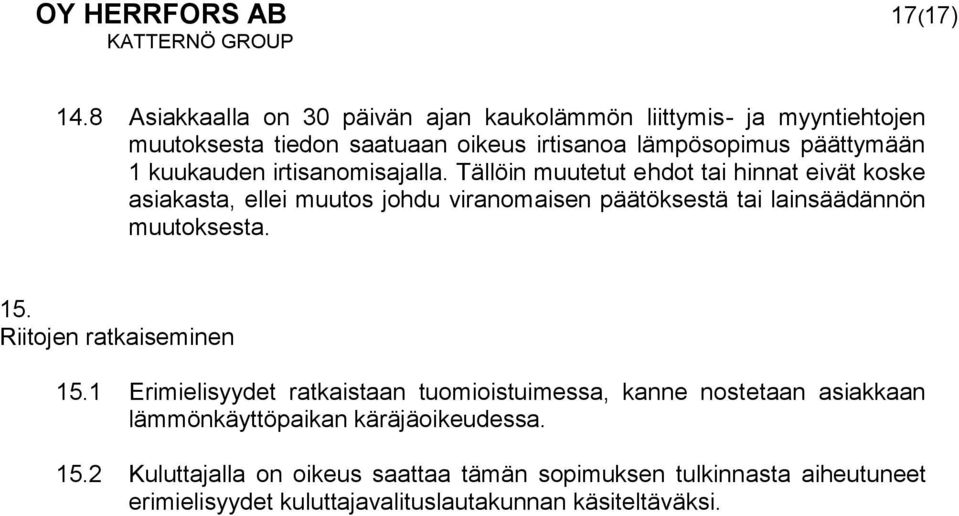 kuukauden irtisanomisajalla.