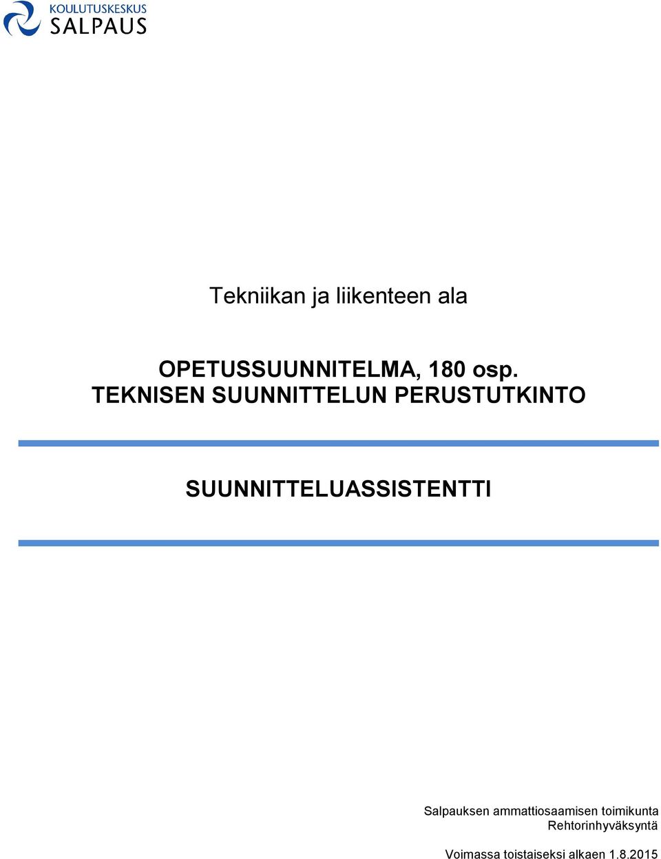 SUUNNITTELUASSISTENTTI Salpauksen ammattiosaamisen