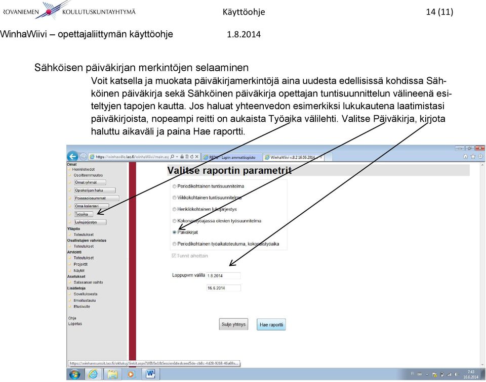 välineenä esiteltyjen tapojen kautta.