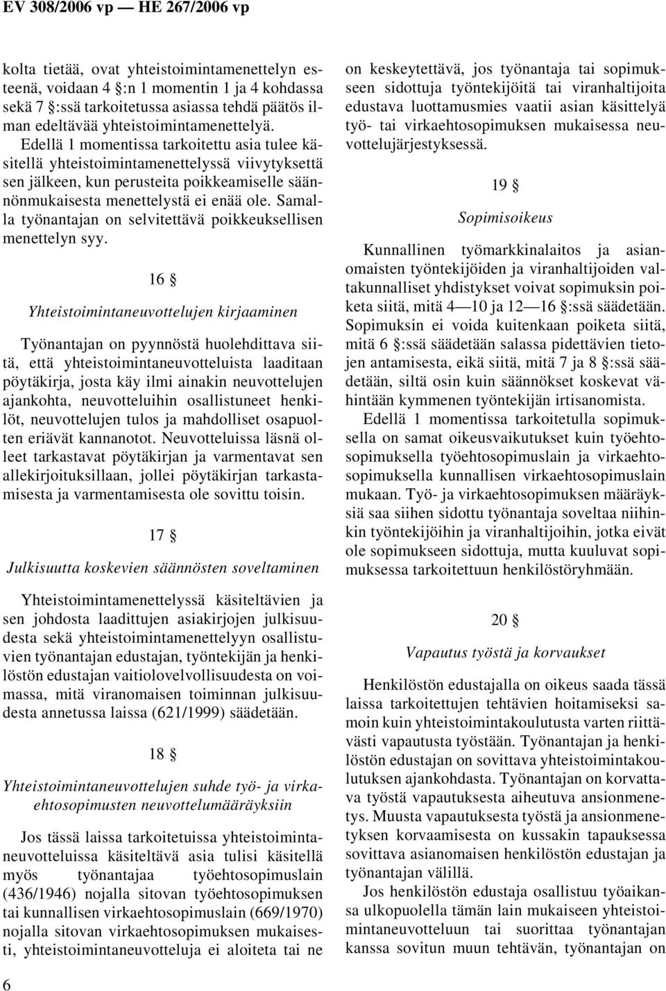 Samalla työnantajan on selvitettävä poikkeuksellisen menettelyn syy.