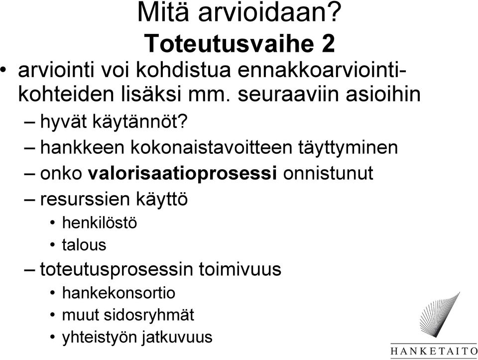 seuraaviin asioihin hyvät käytännöt?