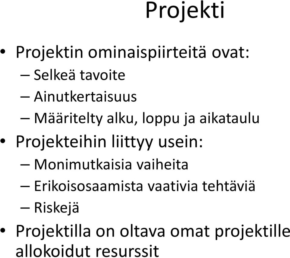 liittyy usein: Monimutkaisia vaiheita Erikoisosaamista vaativia