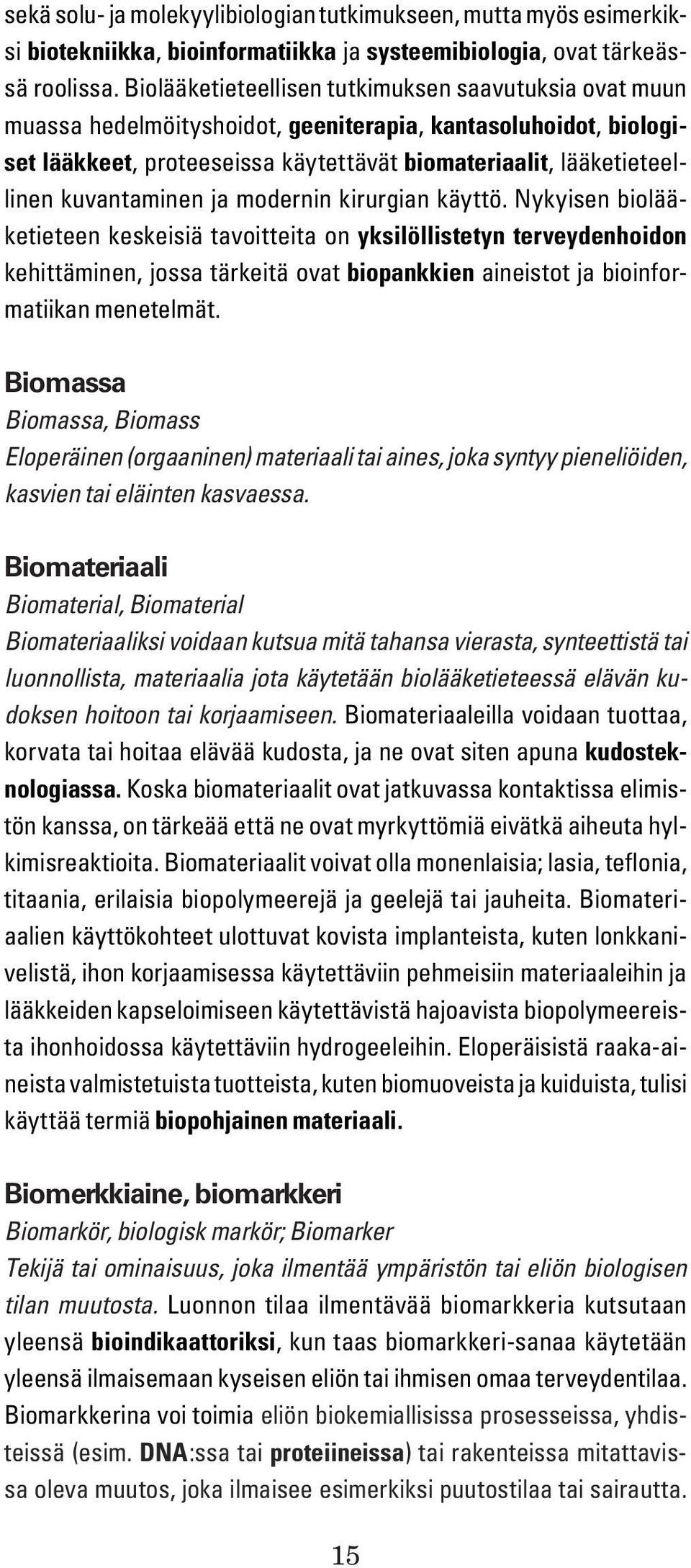 kuvantaminen ja modernin kirurgian käyttö.
