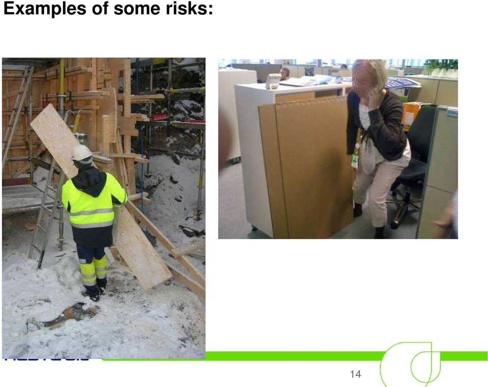 risks: