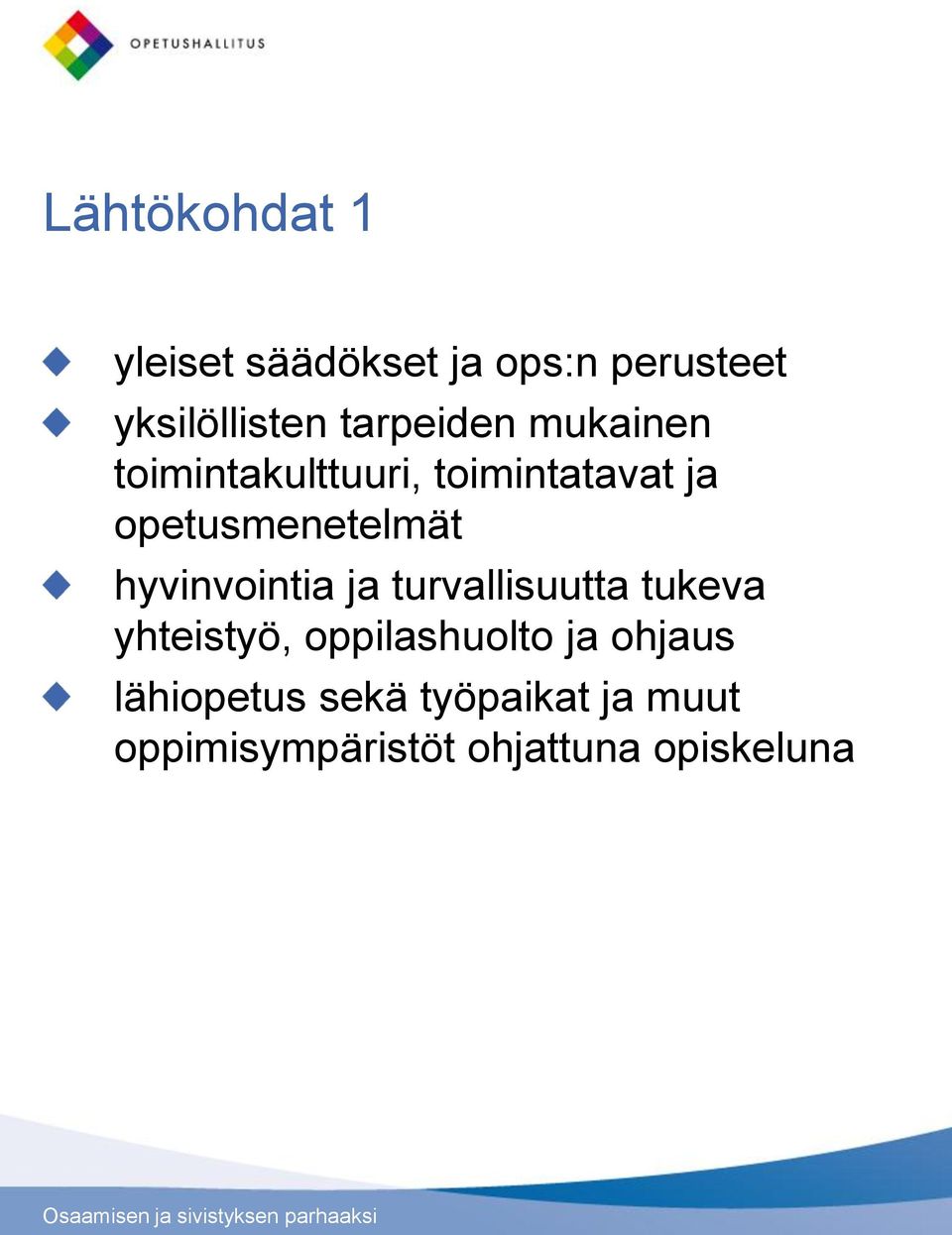 opetusmenetelmät hyvinvointia ja turvallisuutta tukeva yhteistyö,