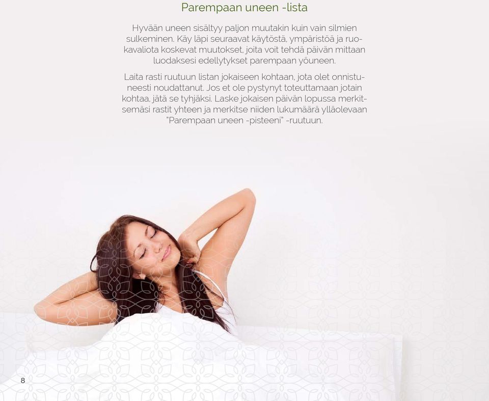 parempaan yöuneen. Laita rasti ruutuun listan jokaiseen kohtaan, jota olet onnistuneesti noudattanut.