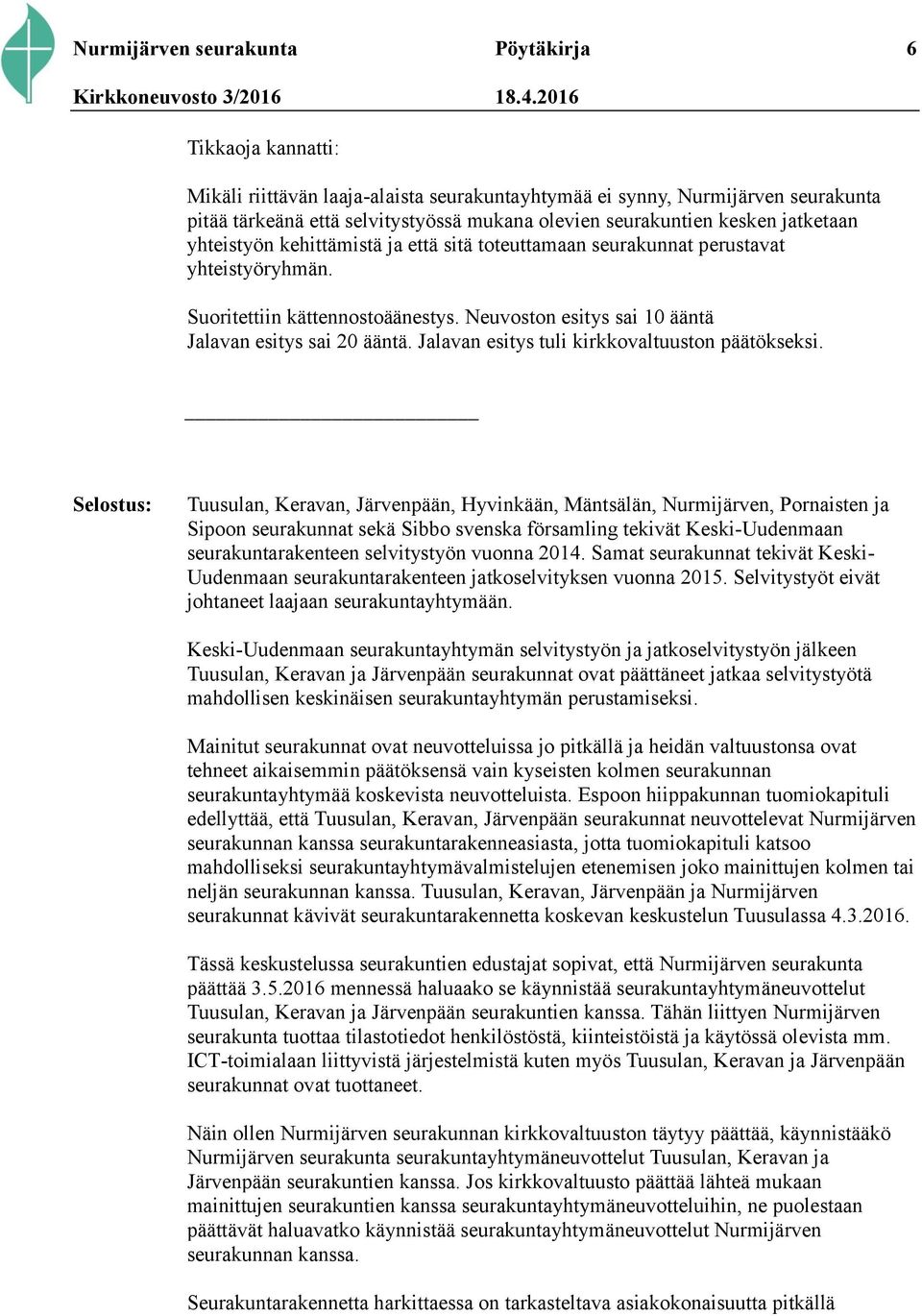 Jalavan esitys tuli kirkkovaltuuston päätökseksi.