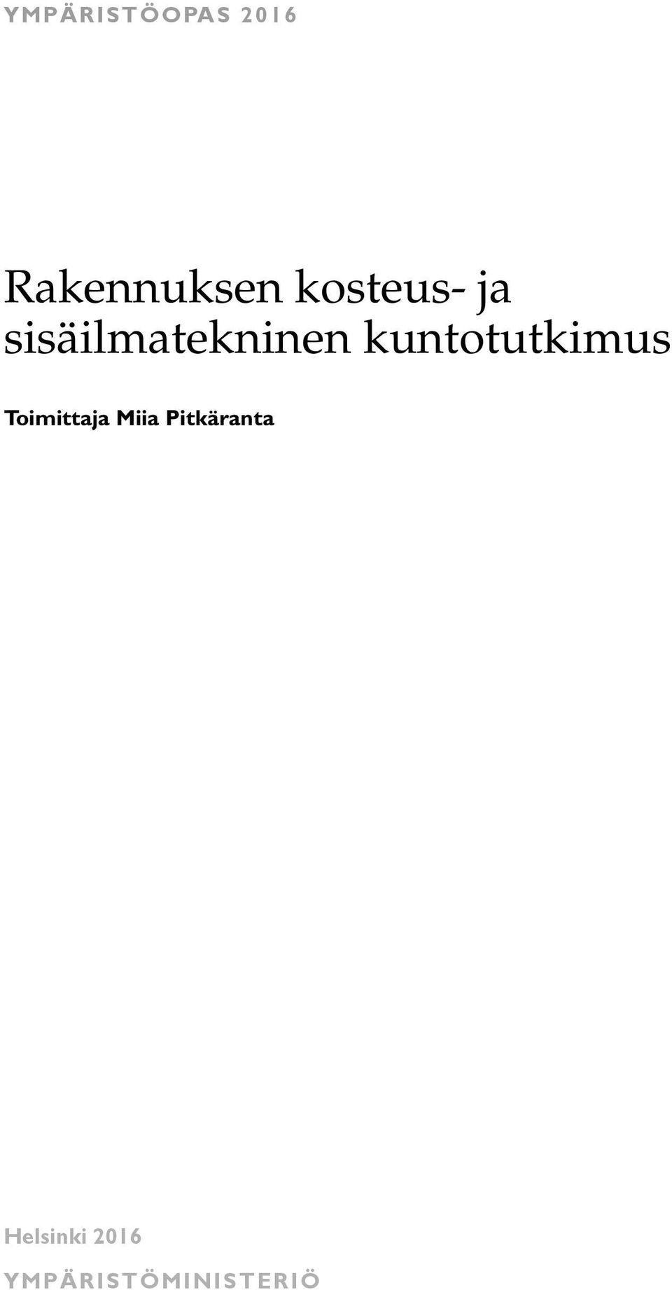 kuntotutkimus Toimittaja Miia
