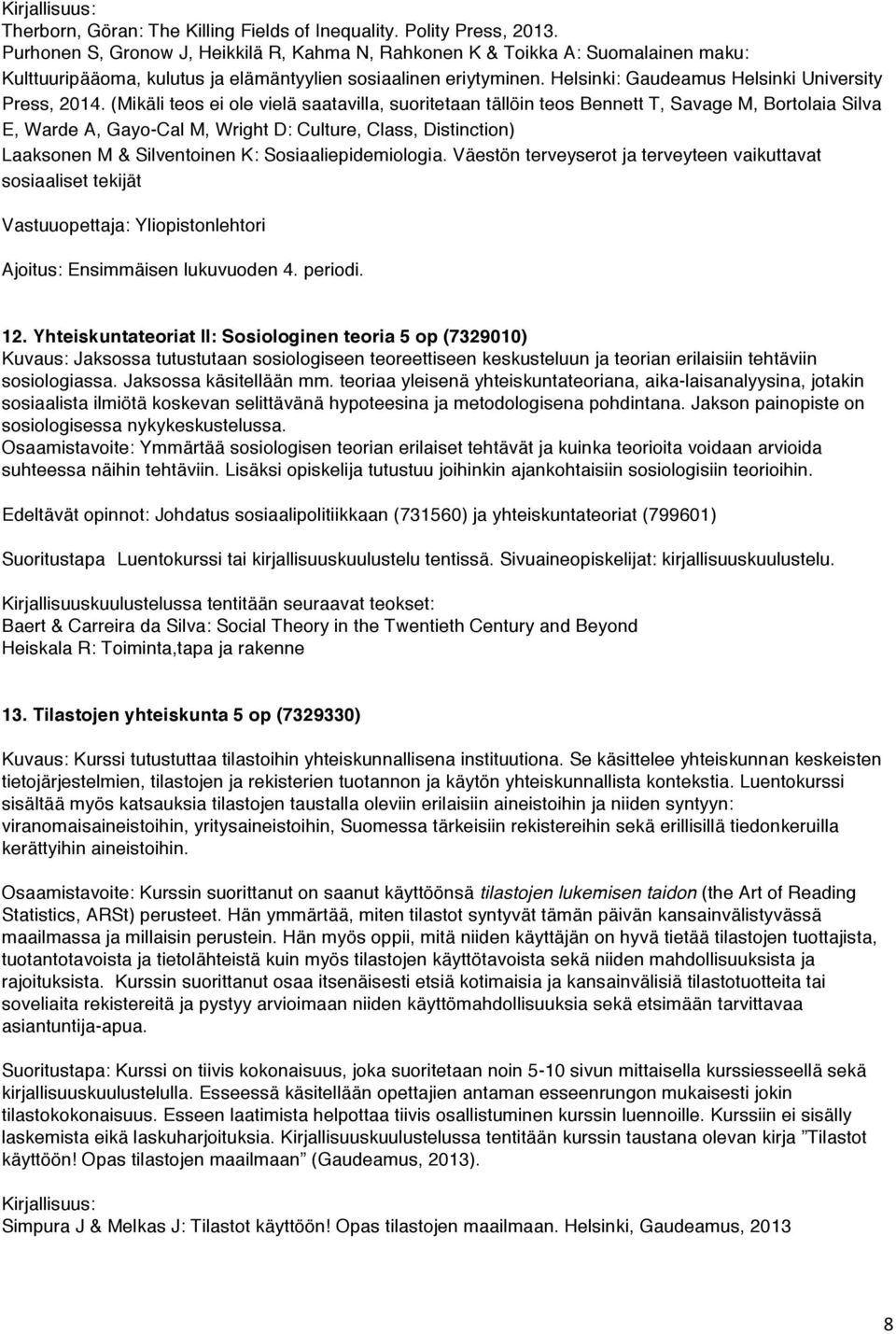 Helsinki: Gaudeamus Helsinki University Press, 2014.