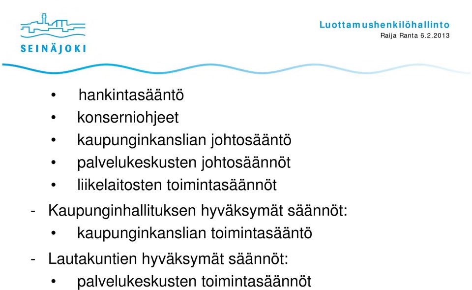 Kaupunginhallituksen hyväksymät säännöt: kaupunginkanslian