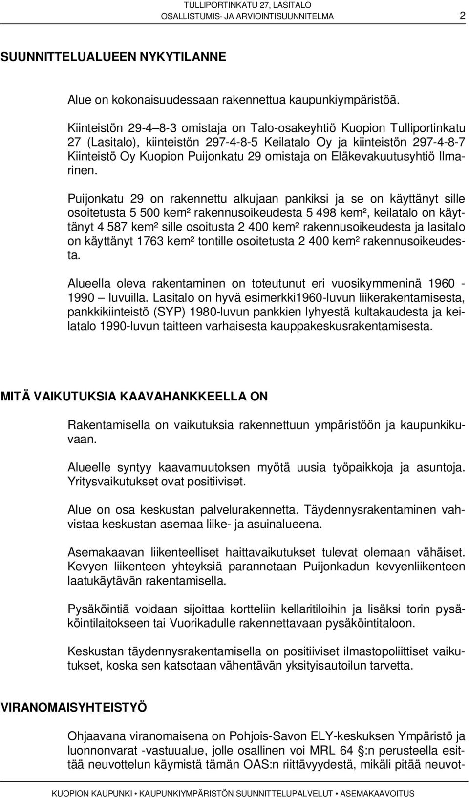 Eläkevakuutusyhtiö Ilmarinen.