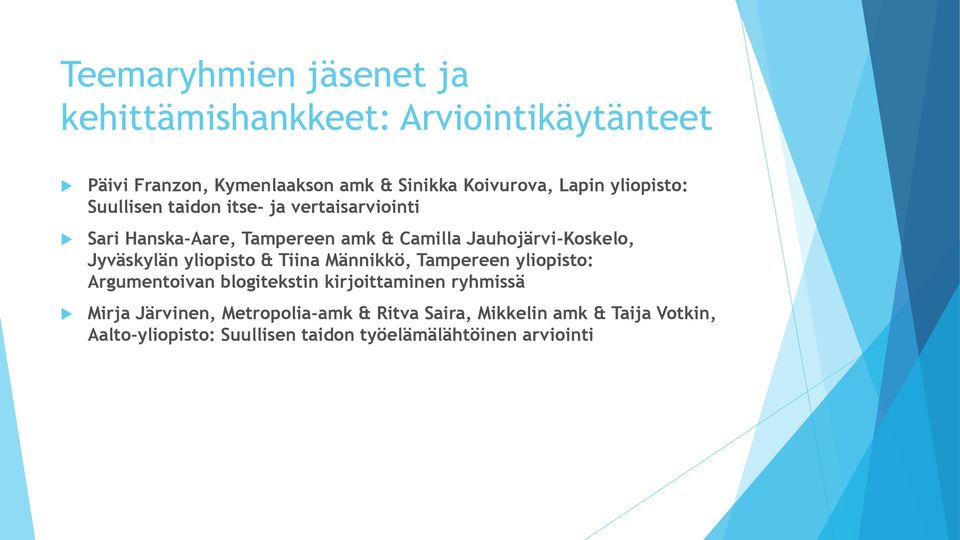 Jyväskylän yliopisto & Tiina Männikkö, Tampereen yliopisto: Argumentoivan blogitekstin kirjoittaminen ryhmissä Mirja