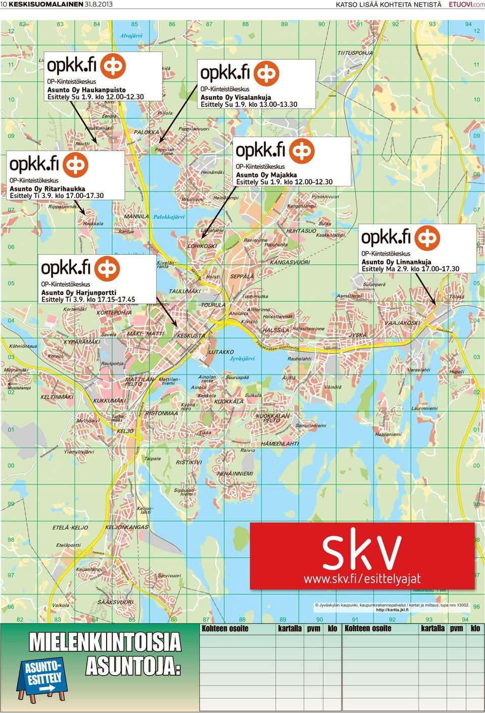 9. klo 17.15 17.45 04 04 03 03 Jyväsjärvi Mustalampi 02 02 01 01 00 00 99 99 Päijänne 98 98 97 97 hakuruutu 1 km Jyväskylän kaupunki, kaupunkirakennepalvelut / kartat ja mittaus, lupa nro 13002.