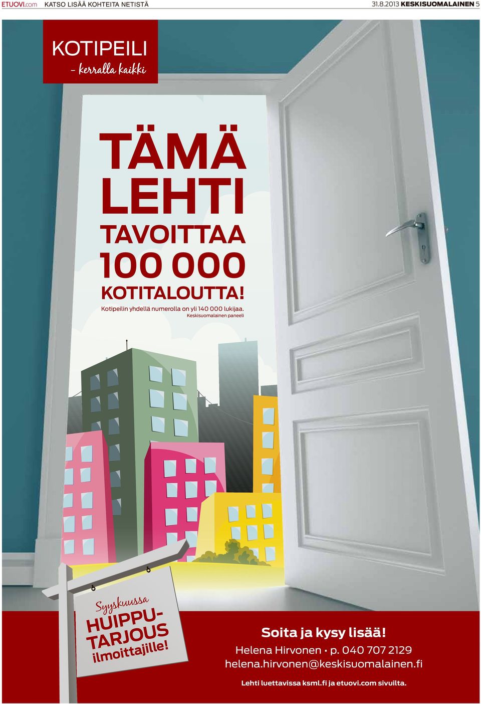 Kotipeilin yhdellä numerolla on yli 140 000 lukijaa.