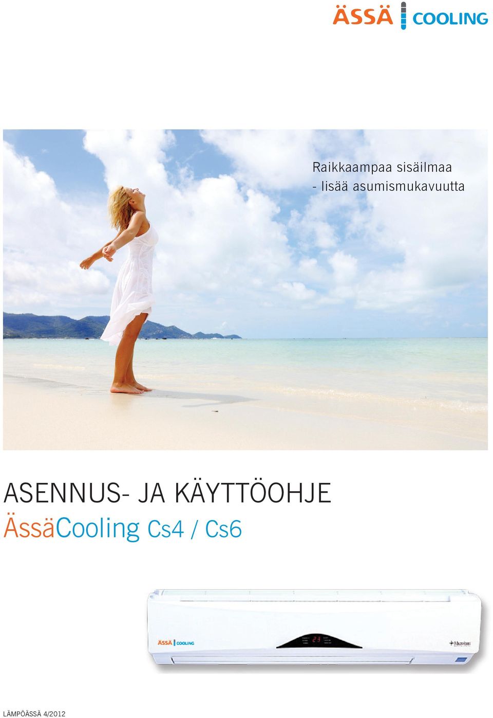 ASENNUS- JA KÄYTTÖOHJE