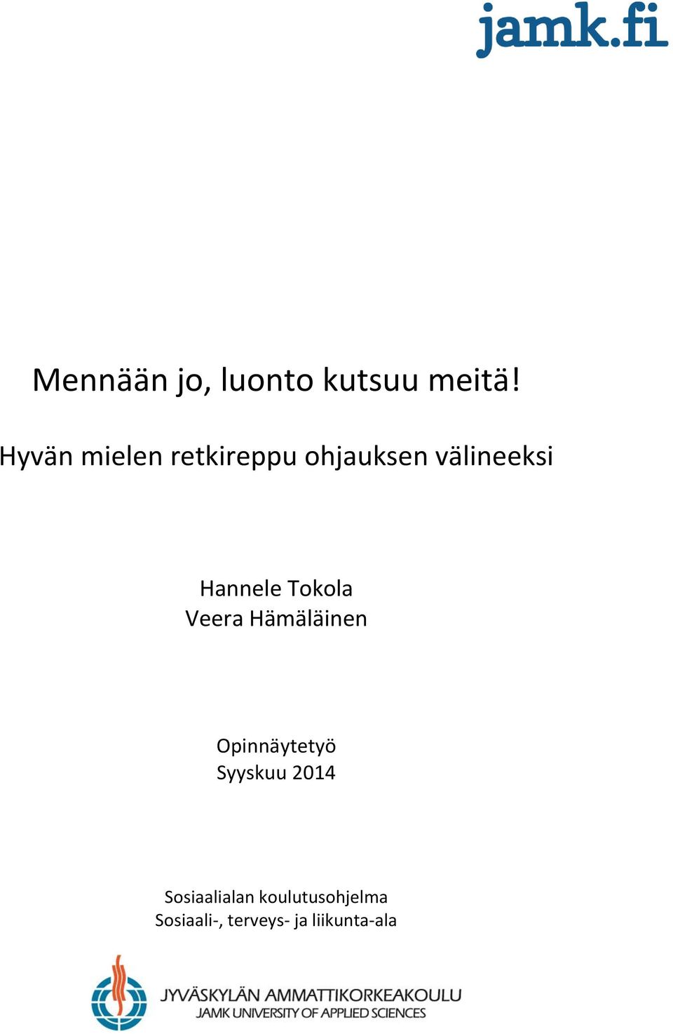 Hannele Tokola Veera Hämäläinen Opinnäytetyö