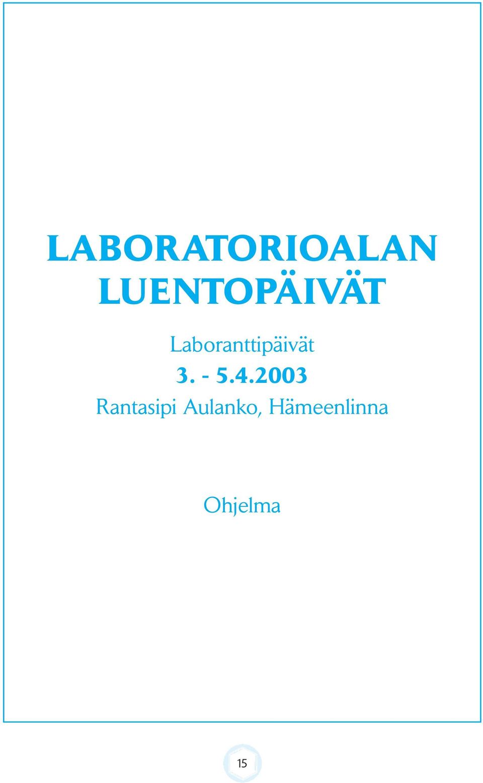 Laboranttipäivät 3. - 5.