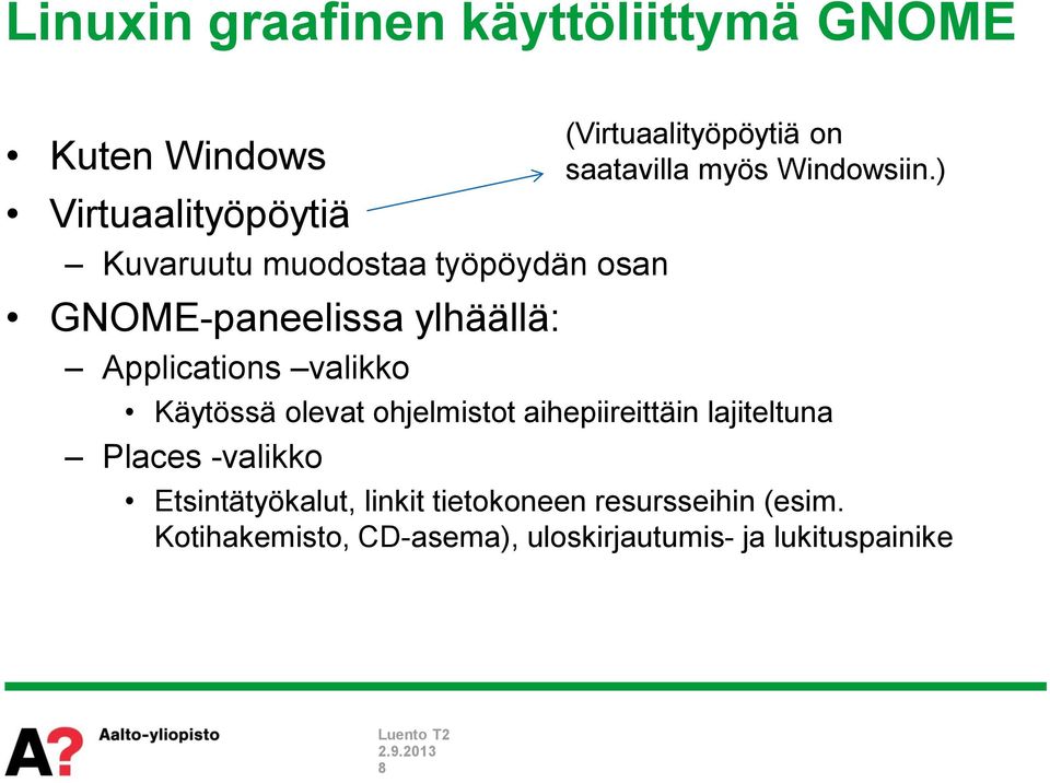 myös Windowsiin.