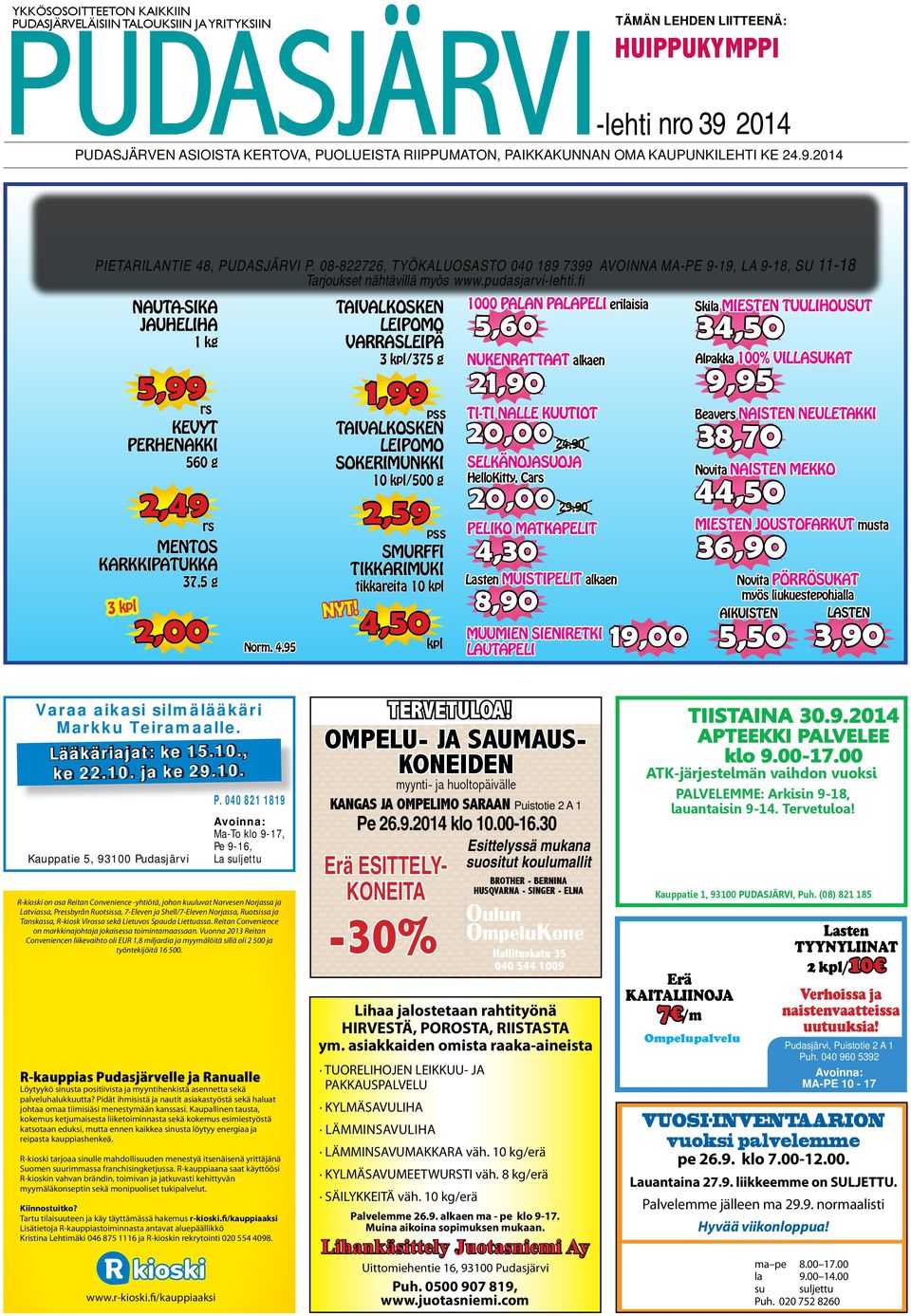 fi nauta-sika jauheliha 1 kg 5,99 rs kevyt perhenakki 560 g 2,49 rs mentos karkkipatukka 37,5 g 3 kpl 2,00 norm.