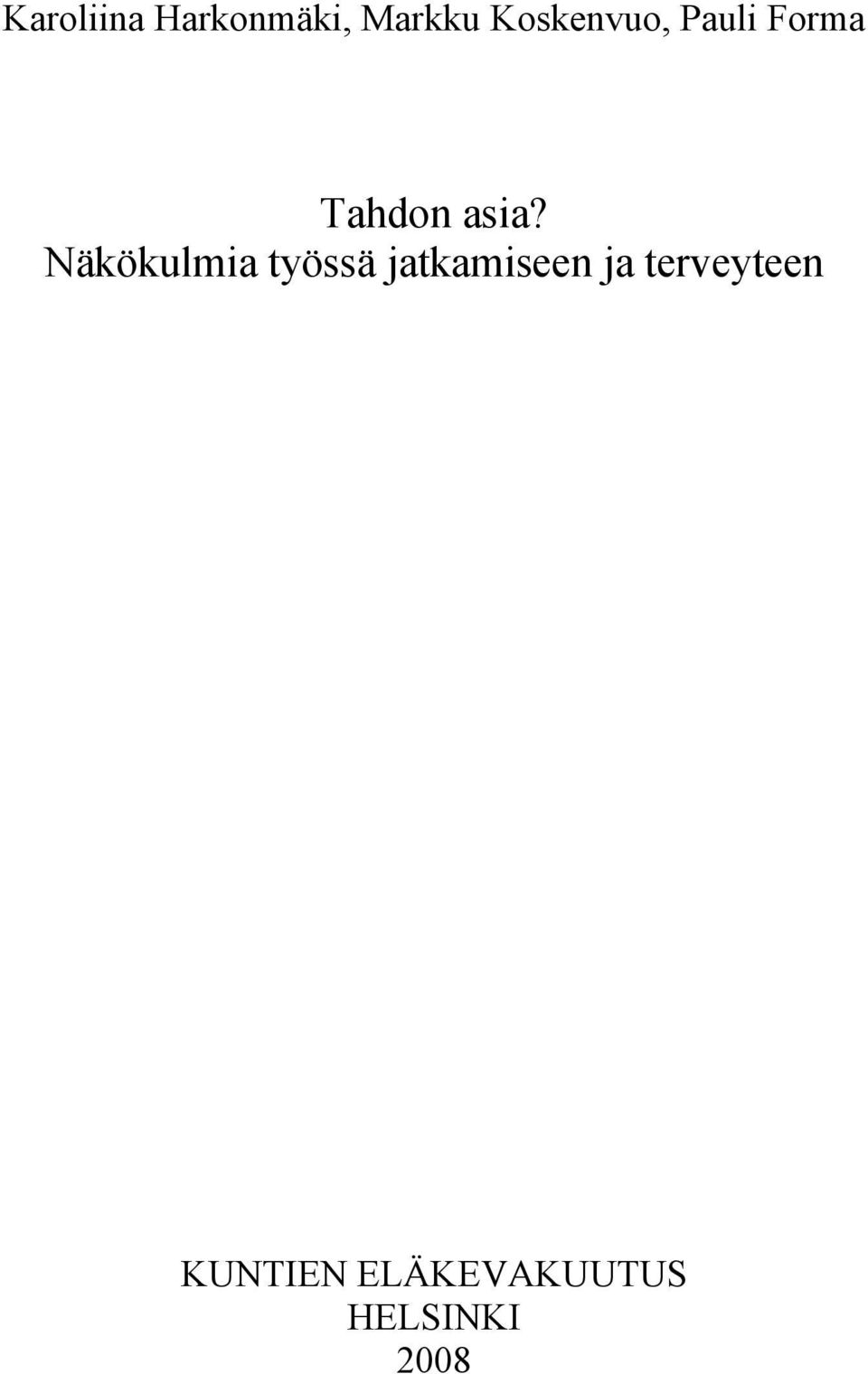 Näkökulmia työssä jatkamiseen ja