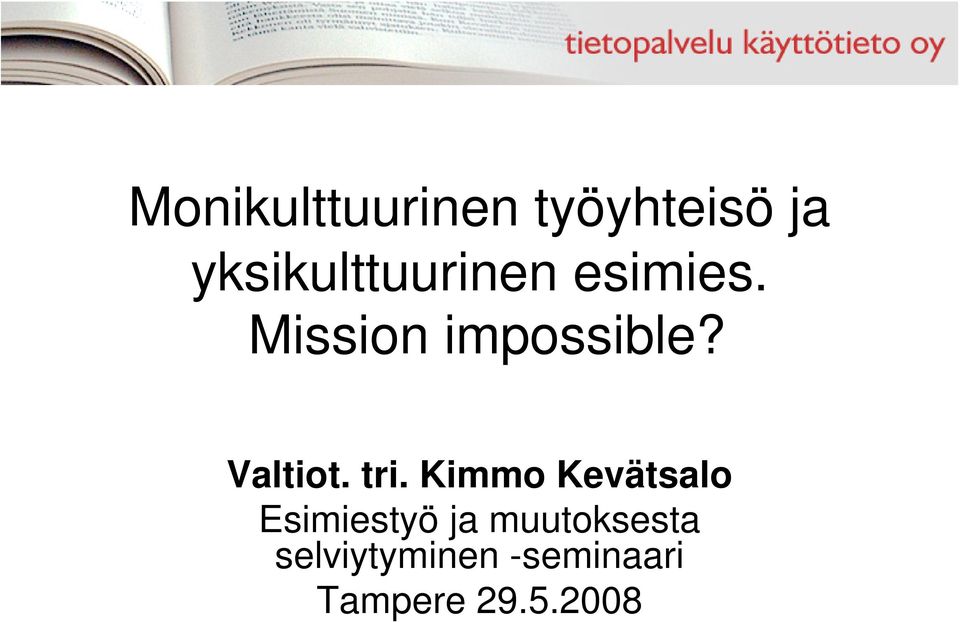 Mission impossible? Valtiot. tri.