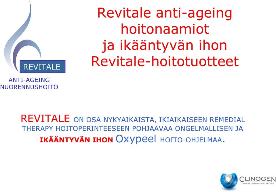 OSA NYKYAIKAISTA, IKIAIKAISEEN REMEDIAL THERAPY
