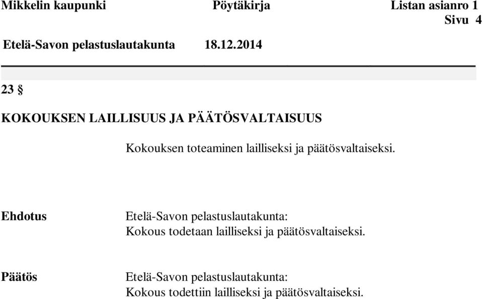 päätösvaltaiseksi.