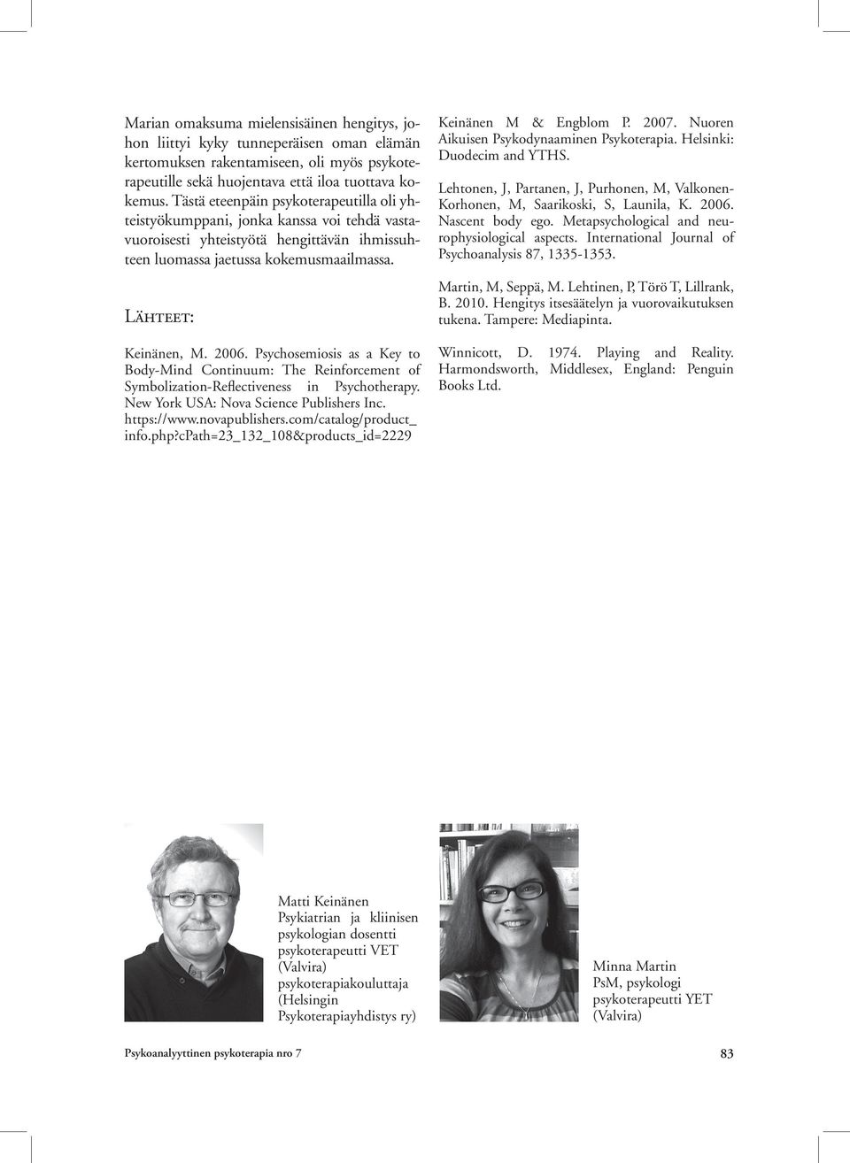 Psychosemiosis as a Key to Body-Mind Continuum: The Reinforcement of Symbolization-Reflectiveness in Psychotherapy. New York USA: Nova Science Publishers Inc. https://www.novapublishers.