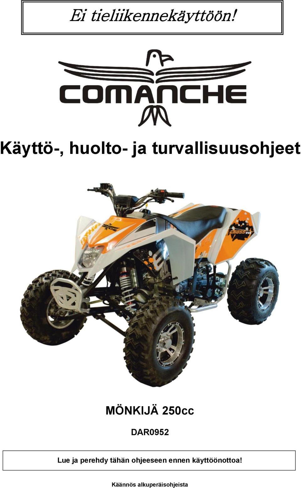 MÖNKIJÄ 250cc DAR0952 Lue ja perehdy