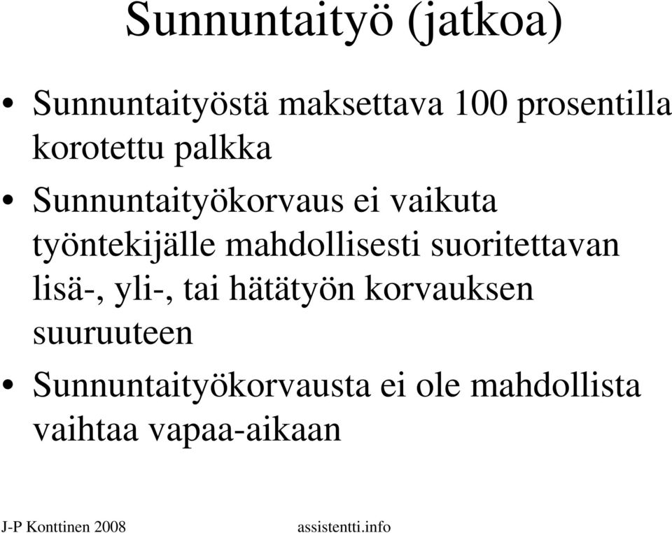 mahdollisesti suoritettavan lisä-, yli-, tai hätätyön korvauksen